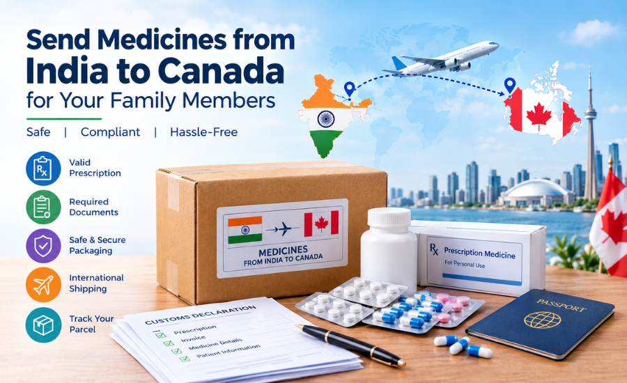 How to Send Medicines from India to Canada for Family Members